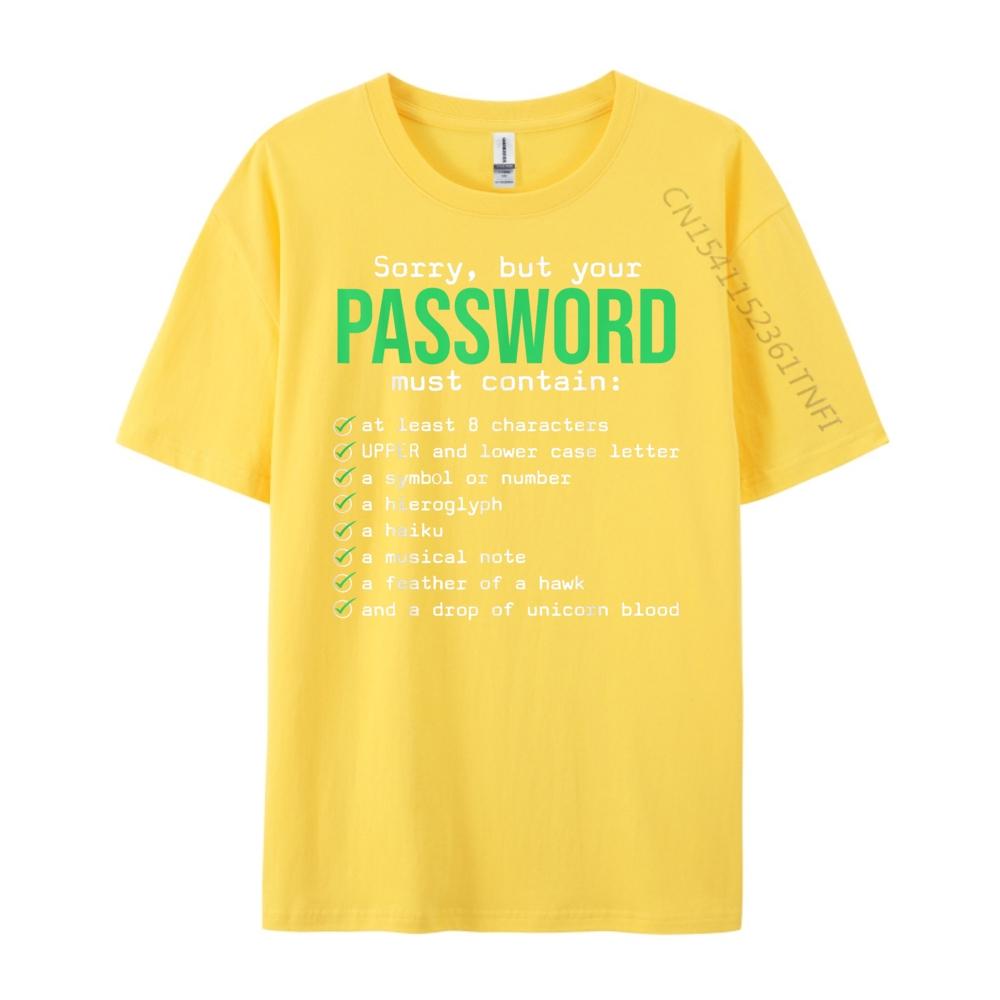 Sorry But Your Password Must Contain Computer Tech Mens Designer Clothes Fashionable and Trendy Meme Tshirt