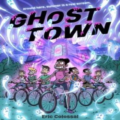Ghost Town by Eric Colossal Paperback Book 9781419745850