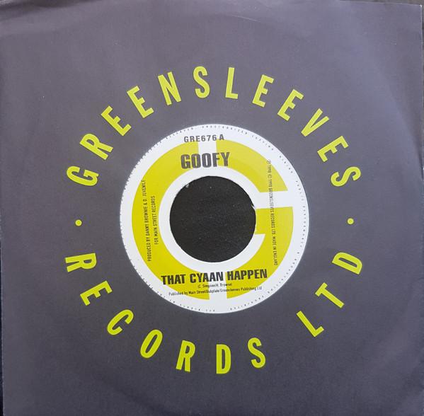 7inch Record GOOFY - That Cyaan Happen GRE676 Greensleeves Re 1998 Jamaica Reggae, Ska & Dub Used