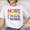 More Pride Less Prejudice Printed T Shirt for Unisex Unisex Cotton Tee Shirt Clothing