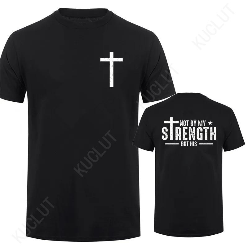 Mens Christian Shirt Not My Strength Bible Verse Tshirt Christian Clothing Gift for Men Religious Tees Christianity Gift for Him