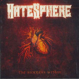 

CD HATESPHERE - Sickness Within SPV99662CDE STEAMHAMMER Non Japan Metal Used