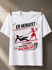 Er Heiratet With Bride Dragging Groom Silhouette Bold Gerunisex Message And Red Bachelor Party Arrow Unisex All TShirt