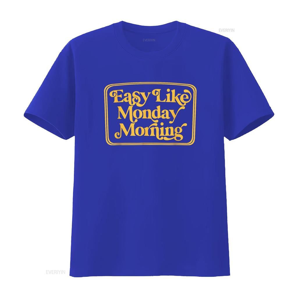 Easy Like Monday Morning Apparel T Shirt Vintage Washed Fashion Versatile Breathable Soft Graphic Slightly Streetwear