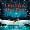 I Follow The Fox by Rob Biddulph Paperback Book 9780008627706