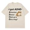 ADHD Frog Autism Funny Meme T Shirt Women Fashion Clothing Short Sleeve Harajuku Male Tshirt Casual Hiphop Tshirts