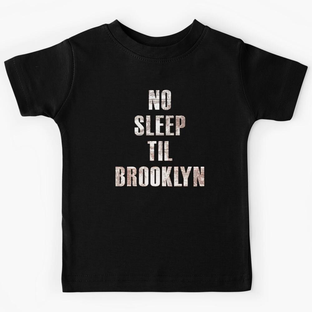 No Sleep Til Brooklyn Kids T-Shirt 100