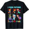 I Feed Future Superheroes School Lunch Lady Squad Funny T-Shirt