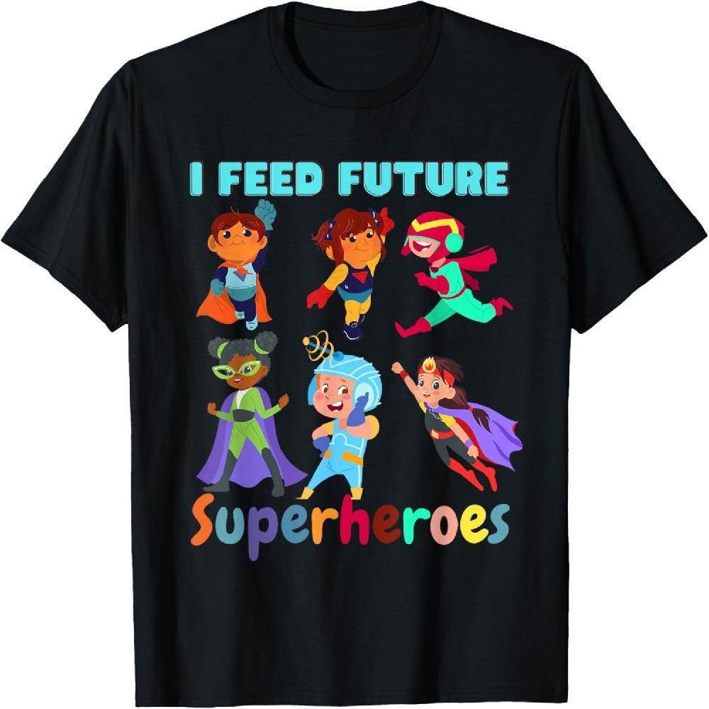 I Feed Future Superheroes School Lunch Lady Squad Funny T-Shirt S