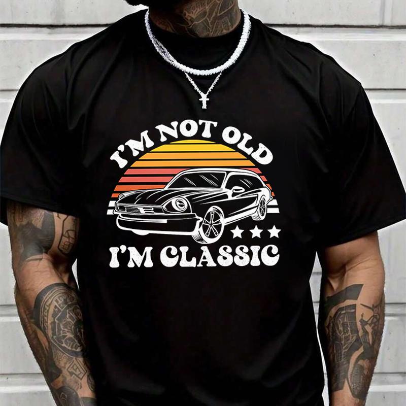 I'm Not Old I'm Classic Creative Print T Shirt Summer Short-sleeved Casual Tee Men Women Street