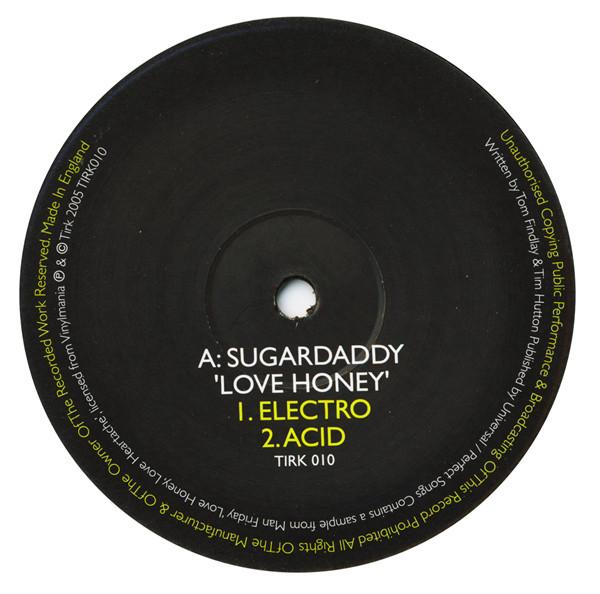 

12inch Record SUGARDADDY - Love Honey TIRK010 Tirk 2005 UK Dance & Electronica Used