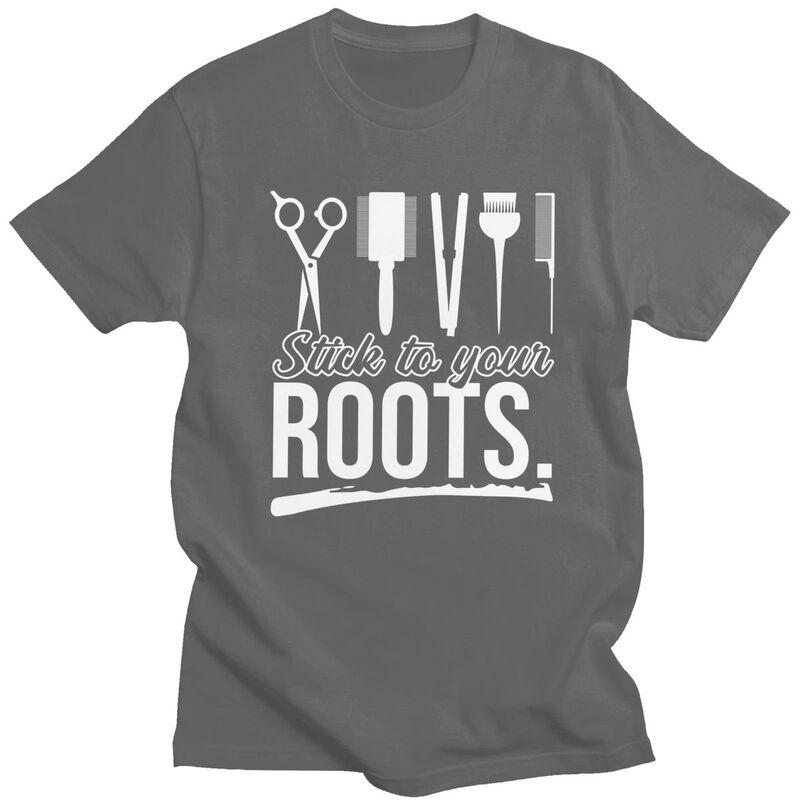 Custom Mens Stick To Your Roots Hairdresser Quotes T Shirt ShortSleeve Cotton Tshirt Casual Barber Tees Slim Fit Clothes