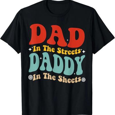 Dad In The Streets Daddy In The Sheets Groovy Father's Day T-Shirt
