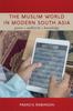 Libro The Muslim World In Modern South Asia : Power, Authority, Knowledge