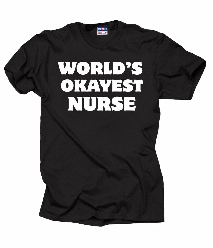 Gift For Nurse Worlds OKAYEST Nurse TShirt Funny RN TShirt S