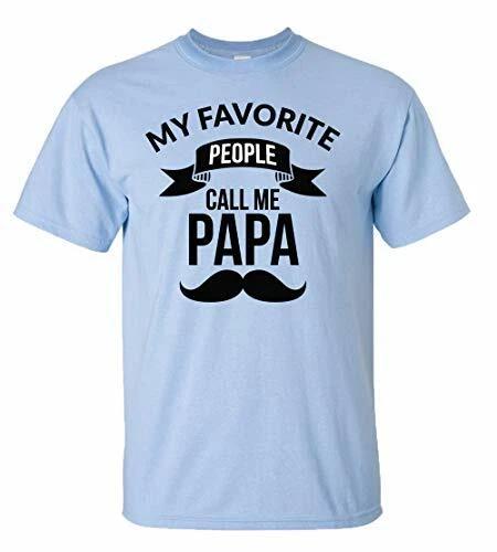 

Father s Day My Favoriet People Call Me Papa Short Sleeve Tee Shirt Light Blue S