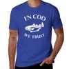 In Cod We Trust Tshirt Vintage Graphics Sublime Unisexs Tshirt