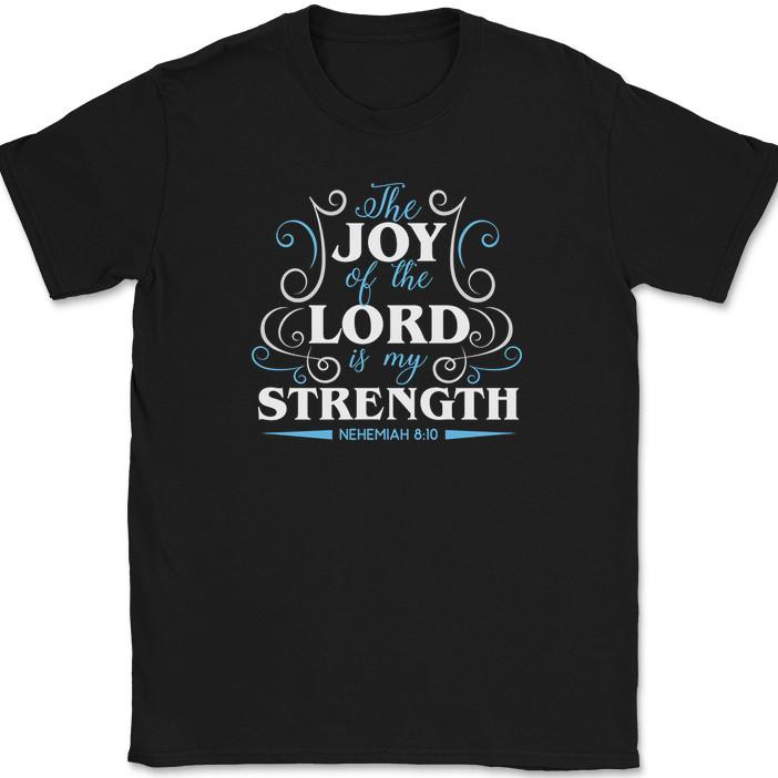 

The Joy of The Lord Is My Strength T-Shirt Christian Religious Jesus Tee 2XL