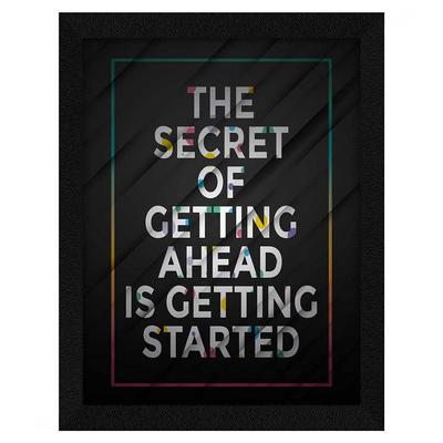 Motivational Quote The Secret Of Getting Ahead Wall Frame Art Painting, Multicolor, Motivational, 10 X 13 Inches, Set of 1