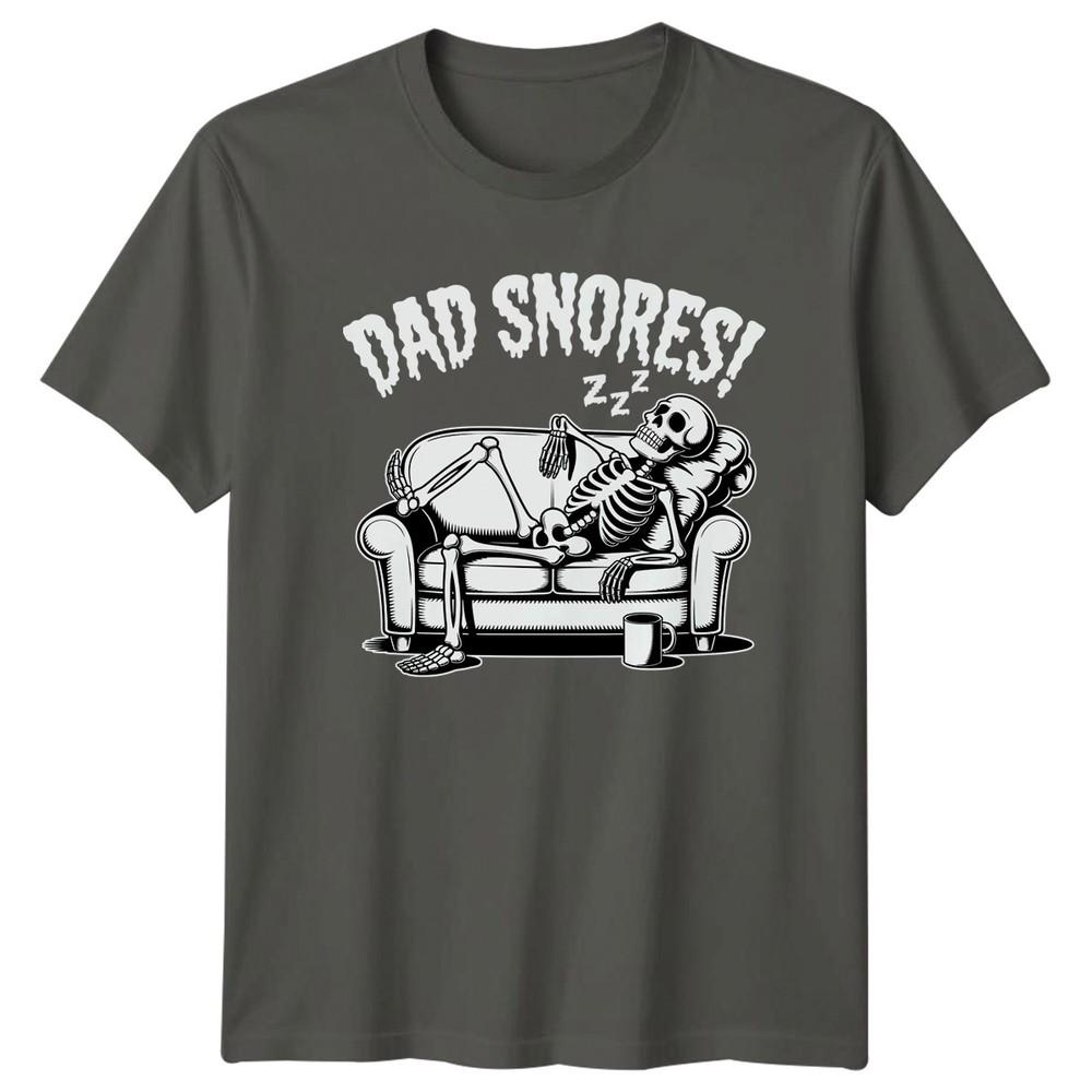 Dad Snores Unisexs TShirt Skeleton Humor Dad Humor Fathers Day Gift For Him S