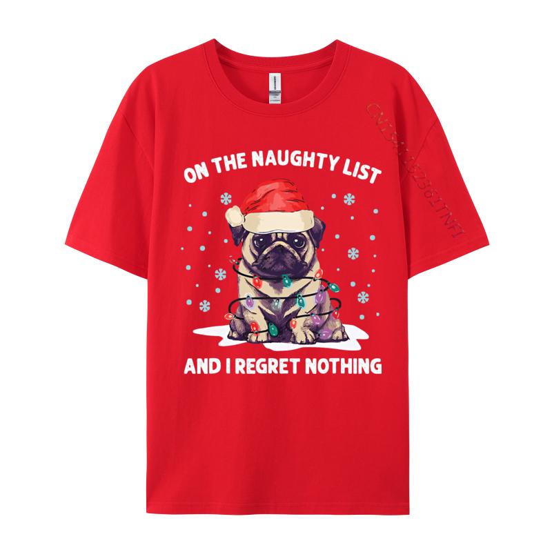 

On The Naughty List And I Regret Nothing Tshirt Men TShirts Gift Oversized Streetwear Cotton Printed Tshirt Graphic Tees Men S