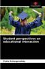 Kniha Student Perspectives On Educational Interaction