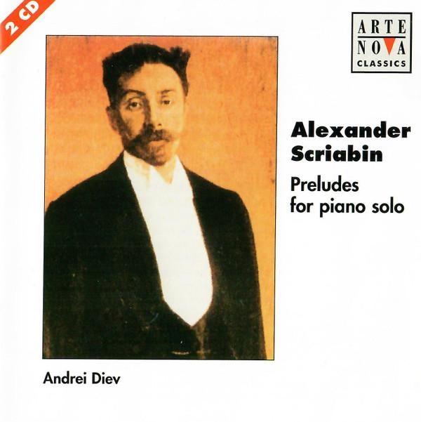 

CD ANDREI DIEV - Preludes for Piano 74321654222 Arte Nova Class Europe Classical Used