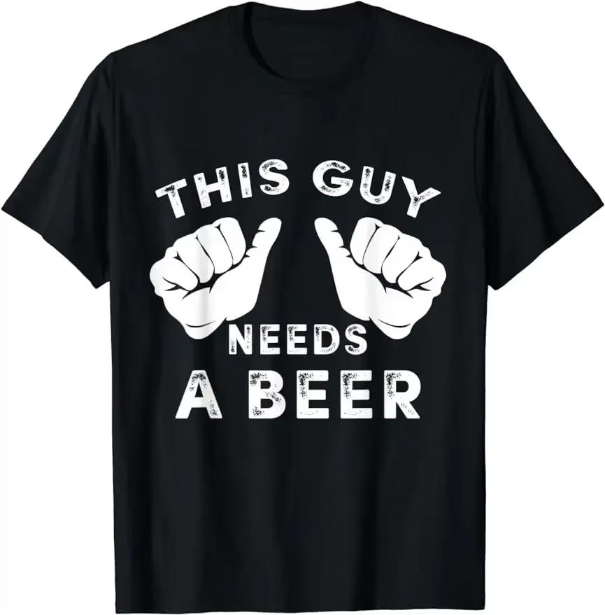 

Need A Beer Print T-shirt Summer Funny Casual Fashion Harajuku Drinking Gift Shorts Sleev New Men s Wear. - Men s Summer Cott... S разноцветный