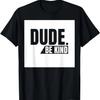 Dude Be Kind Shirt, Anti-Mobbing Choose Kind Movement T-Shirt