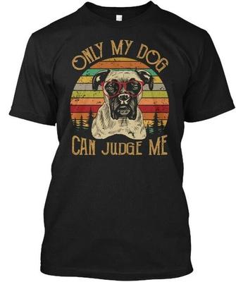 Nur mein Hund kann mich beurteilen Boxer TTshirt Hergestellt in den USA Größe S bis 5XL