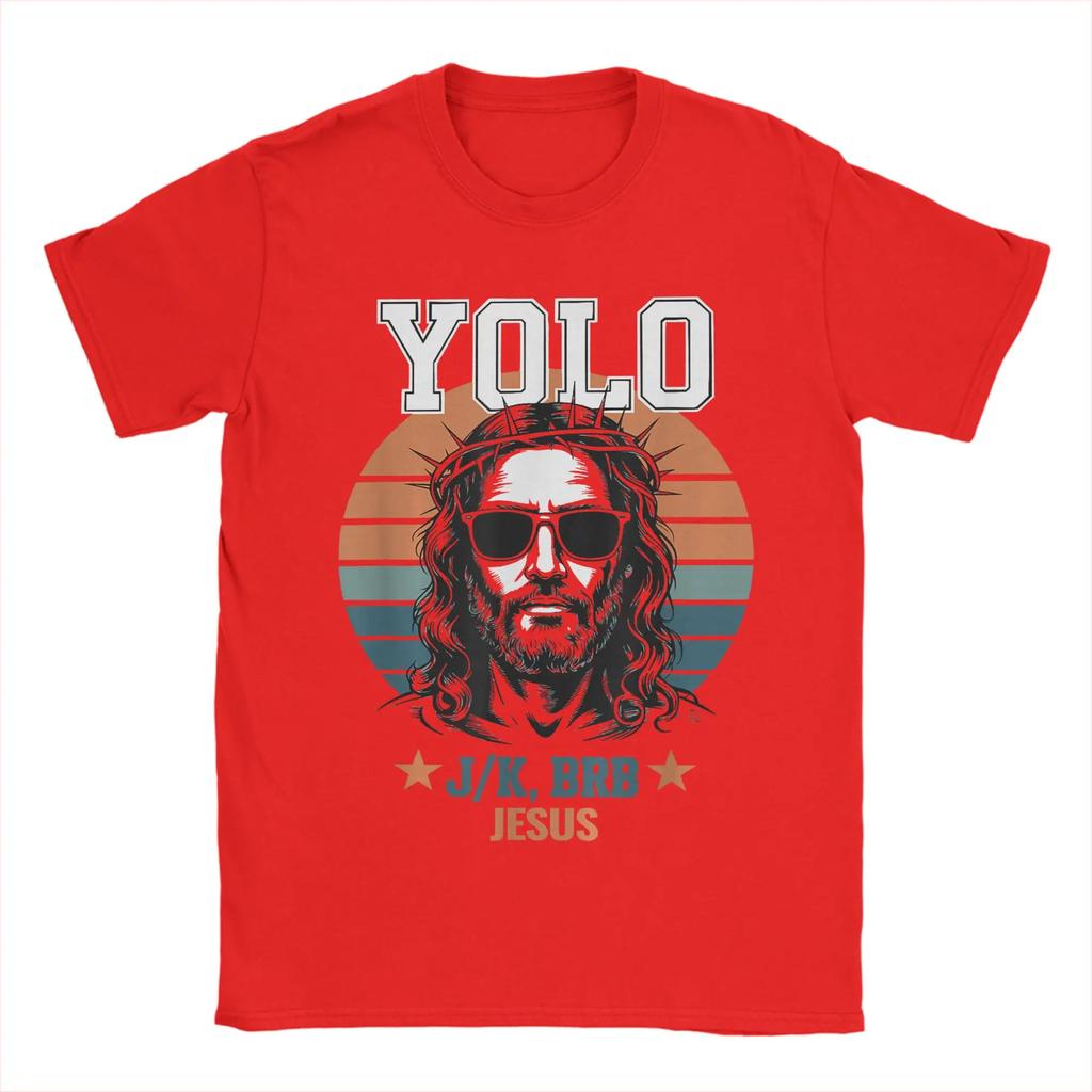 Unisex Yolo LOL JK BRB Jesus Christian(1) T Shirts 100 Cotton Clothing Fashion Short Sleeve Round Collar Tees Summer TShirt