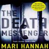 The Death Messenger by Mari Hannah Paperback Book 9781447291107