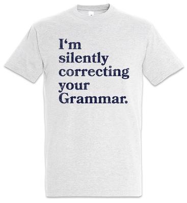 Ti sto correggendo silenziosamente la tua grammatica T-shirt Insegnante Professore Divertente Geek Nerd