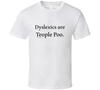 Legastheniker Sind Teople Poo. Lustiges Statement Geschenk T-Shirt