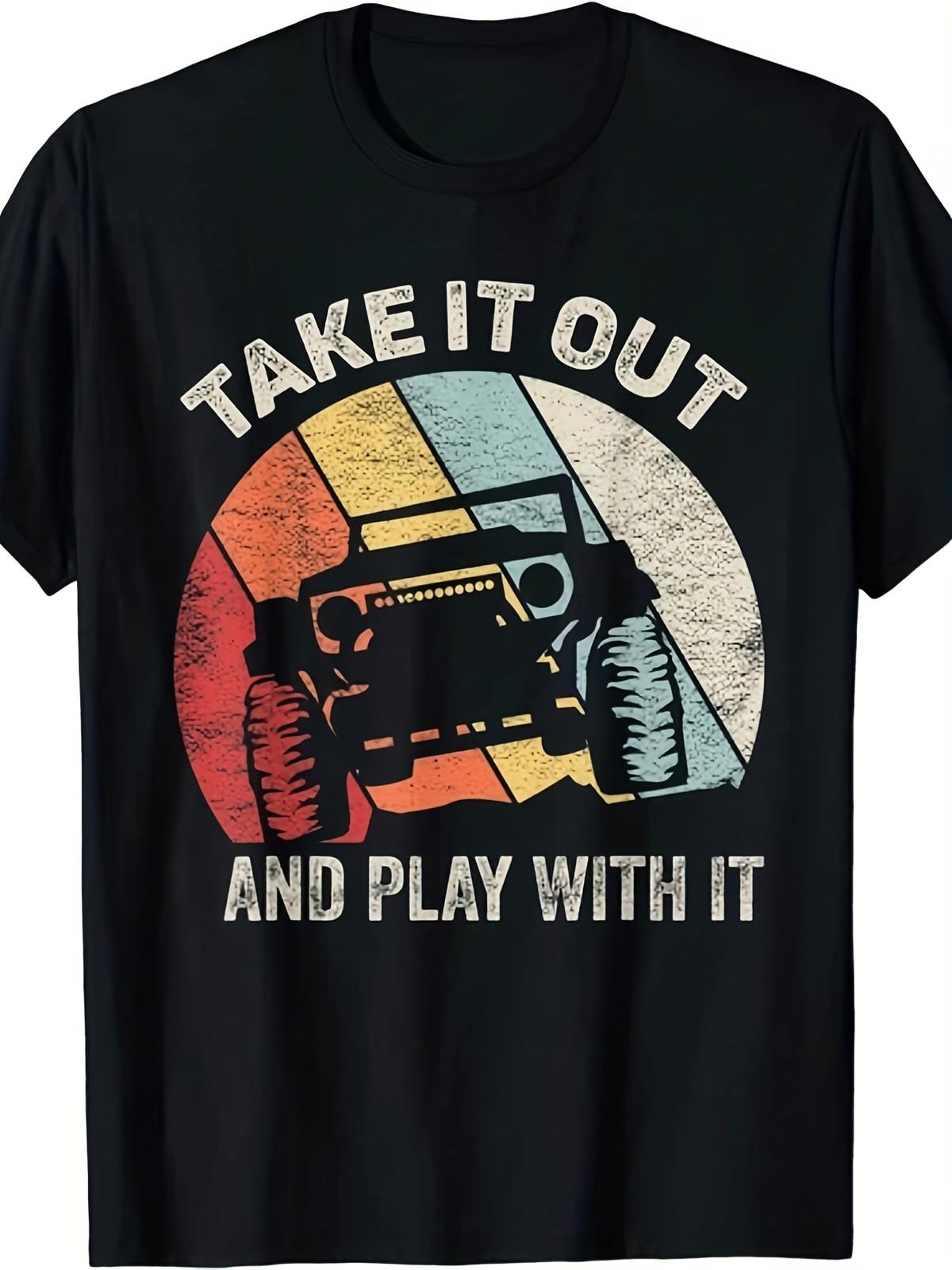 

New Limited Vintage Take It Out And Play with It Funny 4X4 T ShirtPrinted sho 5XL різнокольоровий