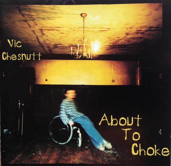 

CD VIC CHESNUTT - About To Choke PLR0052 PLR, Lambourne 1996 UK Rock Used
