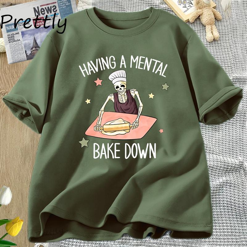 Having A Mental Bake Down Tshirt Funny Cotton Short Sleeve for Mom T Shirt Chef Skeleton Baker T-shirt Round Neck Woman Clothes