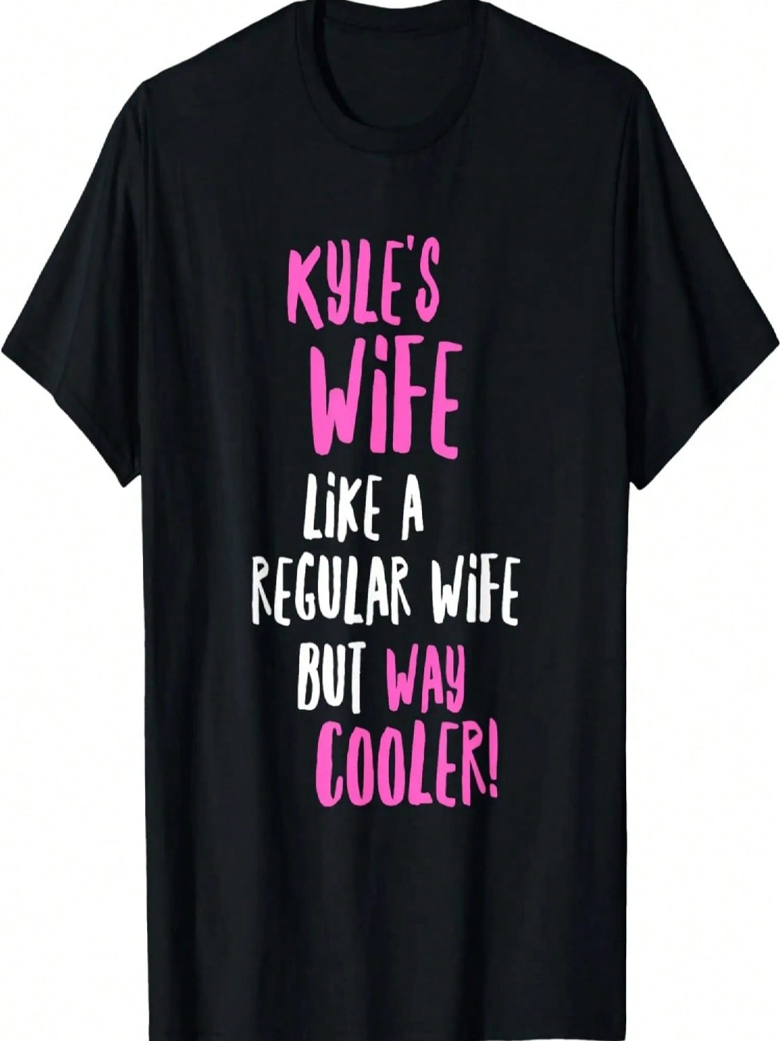 Kyle s Wife Funny Text Design Girls Wives T-Shirt S разноцветный