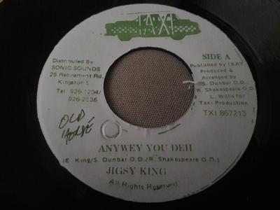 7-Zoll Schallplatte JIGSY KING - Anywey You Deh TXI867213 Taxi Jamaica Reggae, Ska & Dub Gebraucht