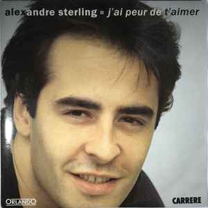

7inch Record ALEXANDRE STERLING - J Ai Peur De T Aimer 9031736817 Orlando 1991 France Pop Used