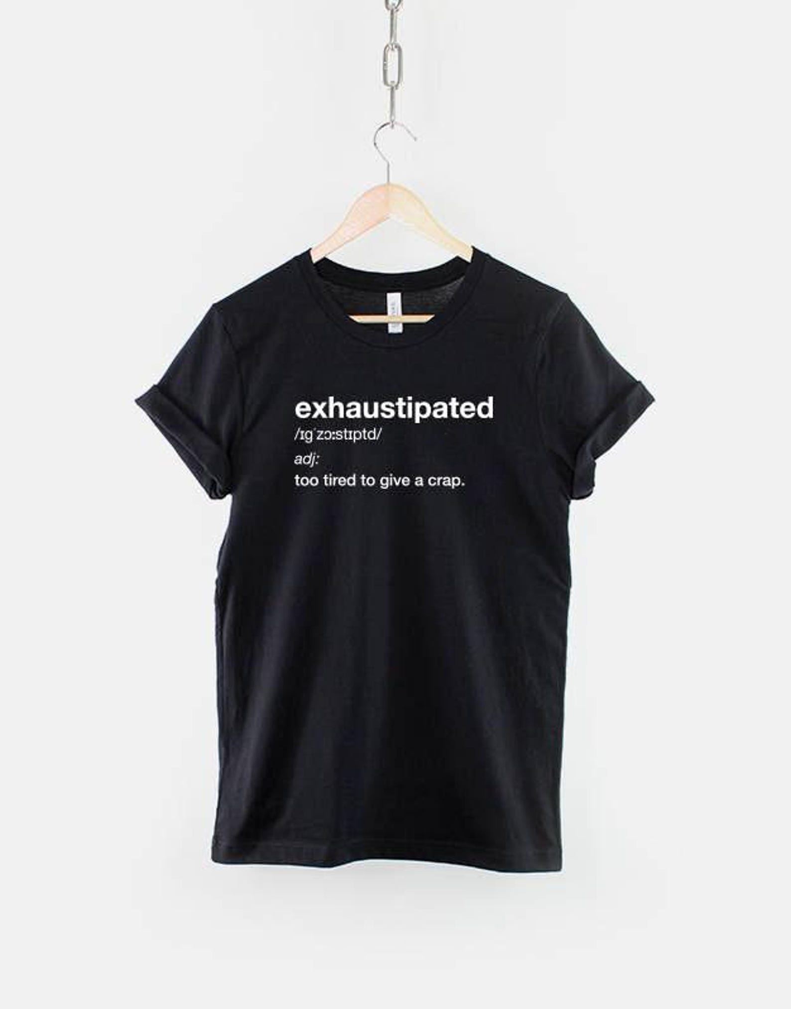 Exhaustipated T-Shirt, Funny Dictionary Definition Shirt, Tired Humor Graphic Tee, Funny Saying Top M