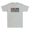 I Love My Girlfriend I Love My Hot Girlfriend So Stay Away Vintage Unisexs T-Shirt