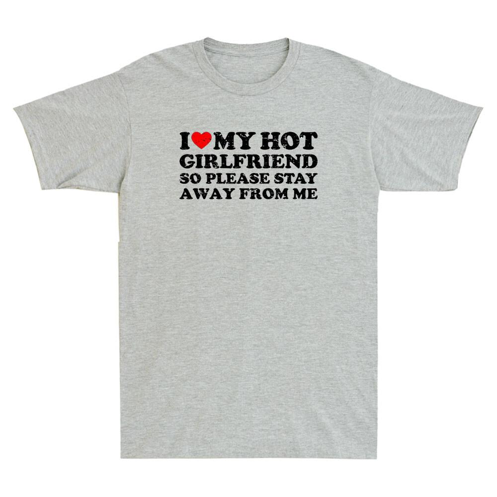 I Love My Girlfriend I Love My Hot Girlfriend So Stay Away Vintage Unisexs T-Shirt