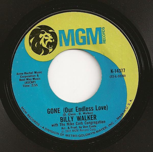 

7inch Record BILLY WALKER - Gone (Our Endless Love) K14377 MGM 1972 US Country/Folk Used