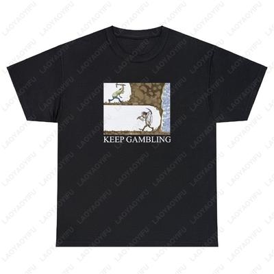 Keep Gambling Baumwoll-T-Shirt Lustiger Pokerabend Gamble Parlay Meme Trinken Casino Geschenk Männer Frauen T-Shirts Unisex Erwachsene Klassiker Oberteile