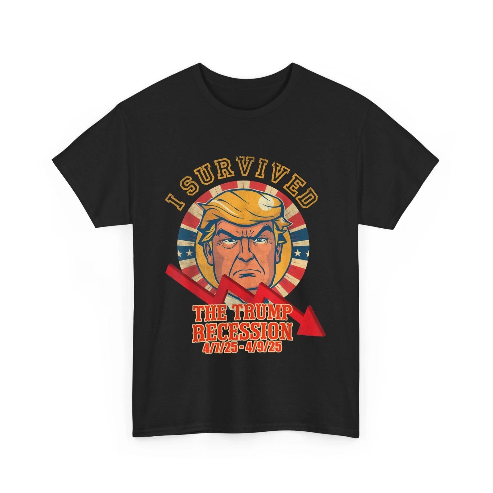 

Trump Shirt, I Survived The Trump Recession 4 7 25 - 4 9 25 T shirt M