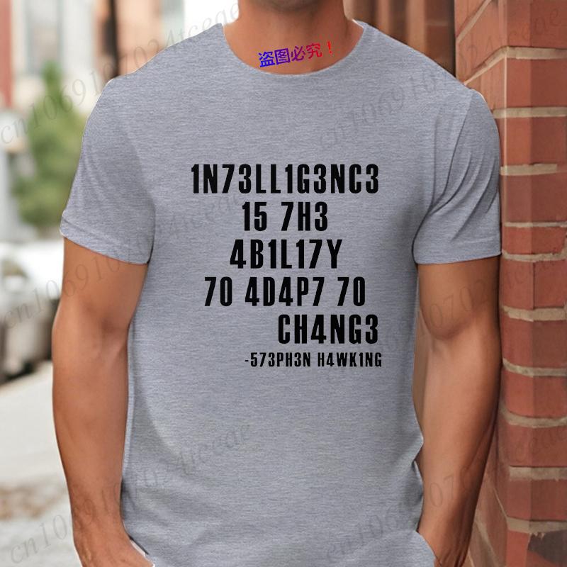 Intelligence Is The Ability To Adapt To Change Men's T-Shirt Sarcastic Tshirt Funny T Shirt Custom Tees Summer Men Brand Tees