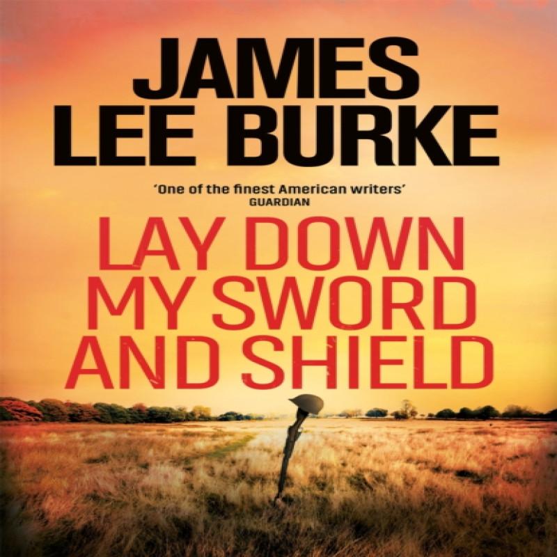 Lay Down My Sword and Shield by James Lee Author Burke Paperback Book 9781398706392