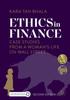 Ethics In Finance : Case Studies from a Woman???s Life On Wall Street Kitabı