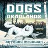 Dogs of the Deadlands by Anthony McGowan Paperback Book 9780861546398